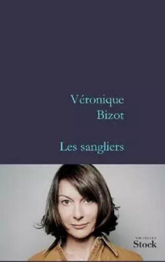 Les sangliers - Véronique Bizot - STOCK