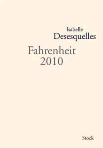 FAHRENHEIT 2010 - Isabelle Desesquelles - STOCK