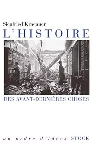 L HISTOIRE DES AVANT-DERNIERES CHOSES - Siegfried Kracauer - STOCK