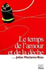 Le temps de l'amour et de la dèche