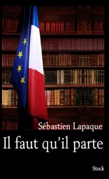 Il faut qu'il parte