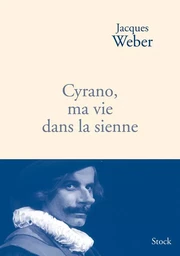 CYRANO MA VIE DANS LA SIENNE