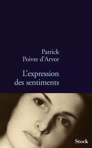 L EXPRESSION DES SENTIMENTS - Patrick Poivre d'Arvor - STOCK