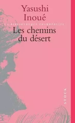 Les Chemins du désert - Yasushi Inoué - STOCK