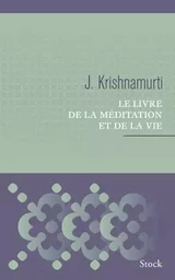 LE LIVRE DE LA MEDITATION ET DE LA VIE