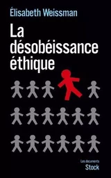 La désobéissance éthique