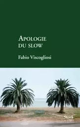 APOLOGIE DU SLOW