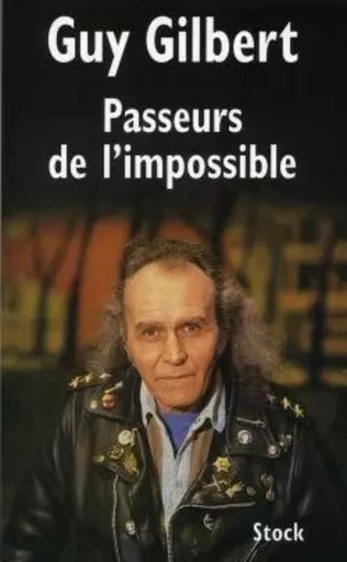 Passeurs de l'impossible - Guy Gilbert - STOCK