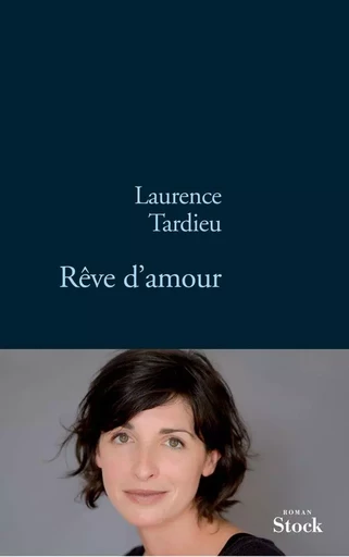 REVE D AMOUR - Laurence Tardieu - STOCK