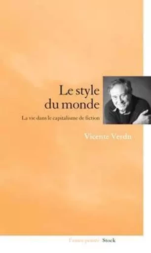 Le style du monde - Vincente Verdu - STOCK