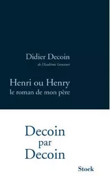 HENRI OU HENRY  LE ROMAN DE MON PERE