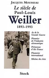 Le Siècle de Paul-Louis Weiller