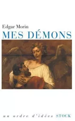 Mes démons - Edgar Morin - STOCK