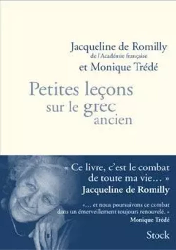 PETITES LECONS SUR LE GREC ANCIEN - Jacqueline de Romilly, Monique Trede - STOCK