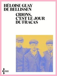 Crions, c'est le jour du fracas !