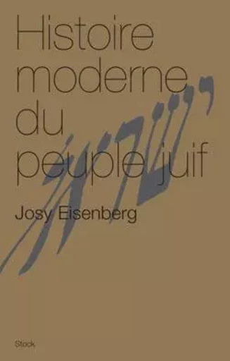 Histoire moderne du peuple juif - Josy Eisenberg - STOCK