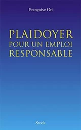 Plaidoyer pour un emploi responsable