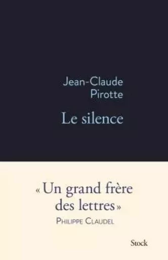 LE SILENCE - Jean-Claude PIROTTE - STOCK