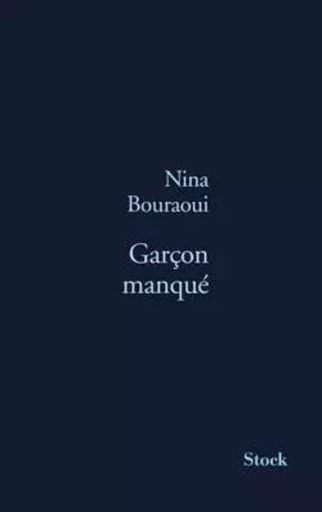 GARCON MANQUE - Nina Bouraoui - STOCK