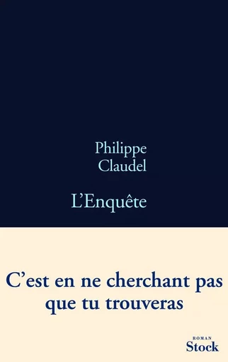 L ENQUETE - Philippe Claudel - STOCK