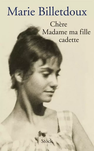 CHERE MADAME MA FILLE CADETTE - Marie Billetdoux - STOCK