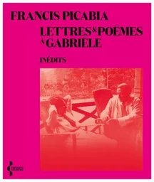 Lettres et poèmes à Gabriële