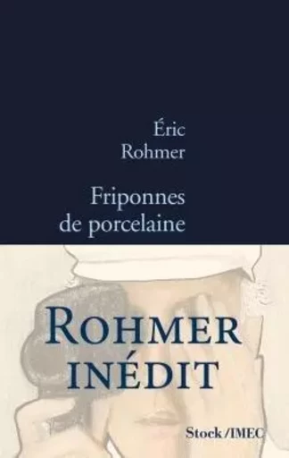 FRIPONNES DE PORCELAINE - Eric Rohmer - STOCK