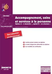 Accompagnement, soins et services à la personne - baccalauréat professionnel, option A, à domicile, option B, en structure