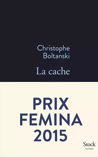 LA CACHE PRIX FEMINA 2015 - Christophe Boltanski - STOCK