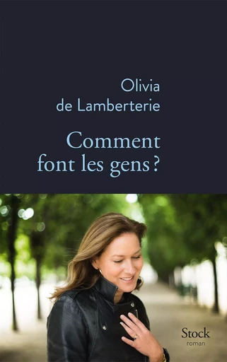 Comment font les gens ? - Olivia deLamberterie - STOCK