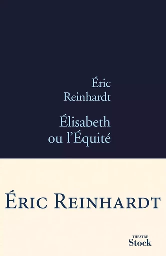 Élisabeth ou l'Équité - Éric Reinhardt - STOCK