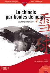 LE CHINOIS PAR BOULES DE NEIGE - NIVEAU ELEMENTAIRE A2