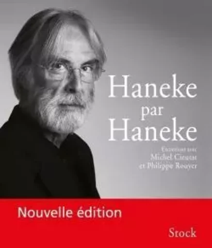 Haneke par Haneke - Michel Cieutat, Philippe Rouyer - STOCK