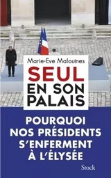 SEUL EN SON PALAIS