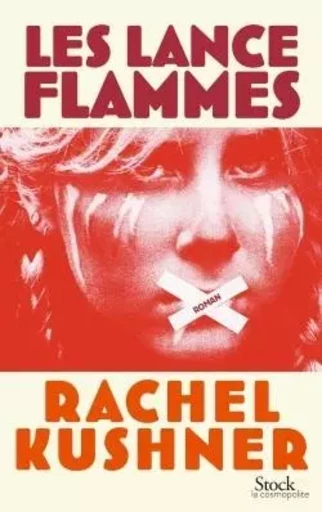 Les lance-flammes - Rachel Kushner - STOCK