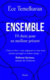 Ensemble. Dix choix pour un meilleur présent