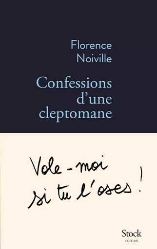 CONFESSIONS D UNE CLEPTOMANE - Florence Noiville - STOCK