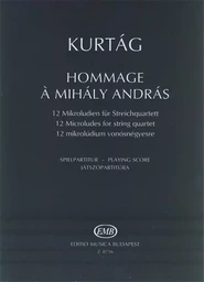 GYORGY KURTAG : HOMMAGE A MIHALY ANDRAS OP. 13 - 12 MICROLUDES FOR STRING QUARTET