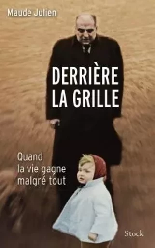 DERRIERE LA GRILLE - Maude Julien - STOCK