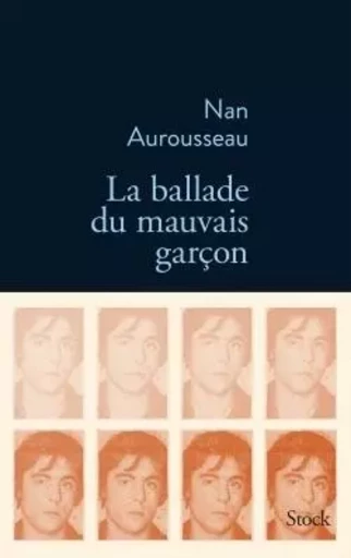 LA BALLADE DU MAUVAIS GARCON - Nan Aurousseau - STOCK