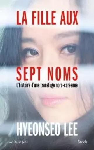 La fille aux sept noms - Hyeonseo Lee - STOCK