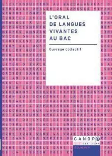 L'oral de langues vivantes au bac - Dolorès Beauvallet, Leila Zaïda, Simone Marcellesi - RESEAU CANOPE