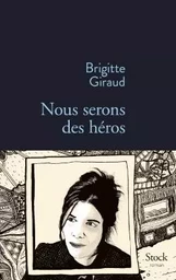 NOUS SERONS DES HEROS