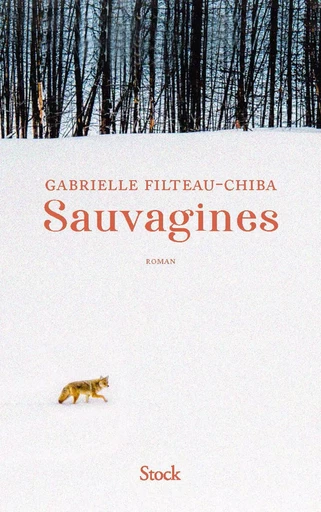 Sauvagines - Gabrielle Filteau-Chiba - STOCK