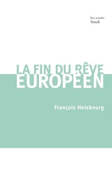 LA FIN DU REVE EUROPEEN