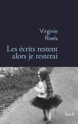 Les écrits restent alors je resterai