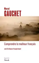 COMPRENDRE LE MALHEUR FRANCAIS