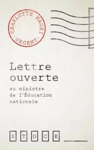 LETTRE OUVERTE AU MINISTRE DE L EDUCATION - Charlotte Magri - STOCK