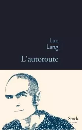 L AUTOROUTE - Luc Lang - STOCK