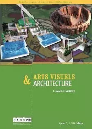 ARTS VISUELS & ARCHITECTURE -  LEVASSEUR - VIAL - RESEAU CANOPE